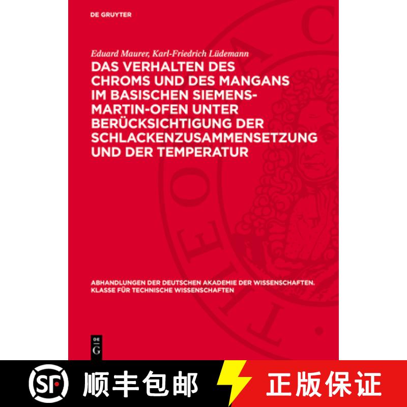 【3-4周达】Das Verhalten Des Chroms Und Des Mangans Im Basischen Siemens-Martin-Ofen Unter Berücksic... [9783112734667]