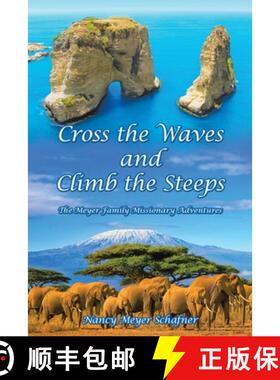 【3-4周达】Cross the Waves and Climb the Steeps: The Meyer Family Missionary Adventures [9781489734242]