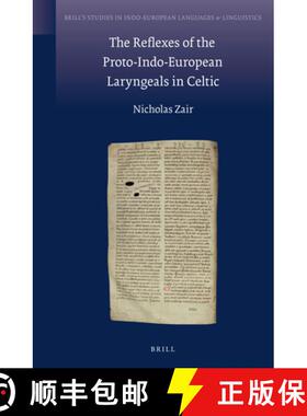 预订 The Reflexes of the Proto-Indo-European Laryngeals in Celtic [9789004225398]