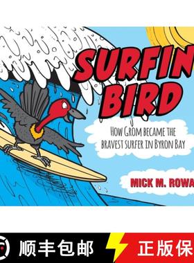【3-4周达】Surfin' Bird: How Grom Became the Bravest Surfer in Byron Bay [9781923163485]