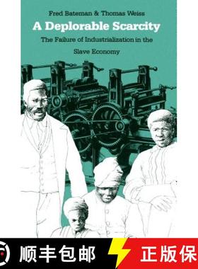 预订 A Deplorable Scarcity: The Failure of Industrialization in the Slave Economy [9780807854464]