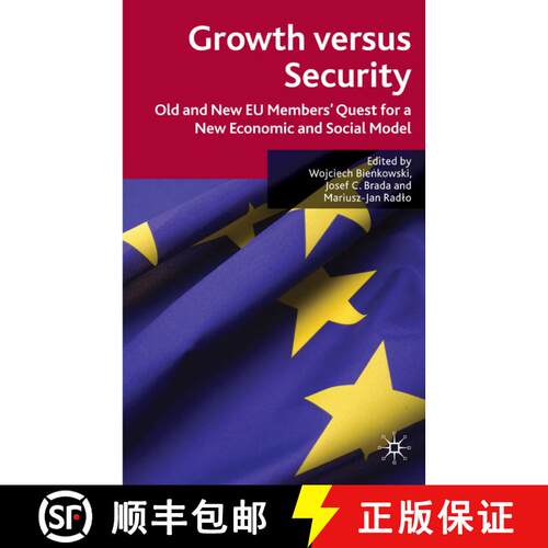 【3-4周达】精装 Growth Versus Security: Old and New EU Members' Quest for a New Economic and Social M... [9780230200531]