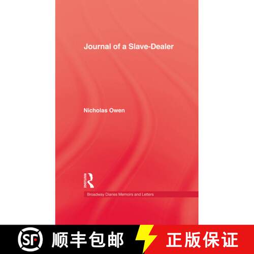 【3-4周达】精装 Journal of a Slave-Dealer: A View of Some Remarkable Axcedents in the Life of Nics. O... [9780710313447]