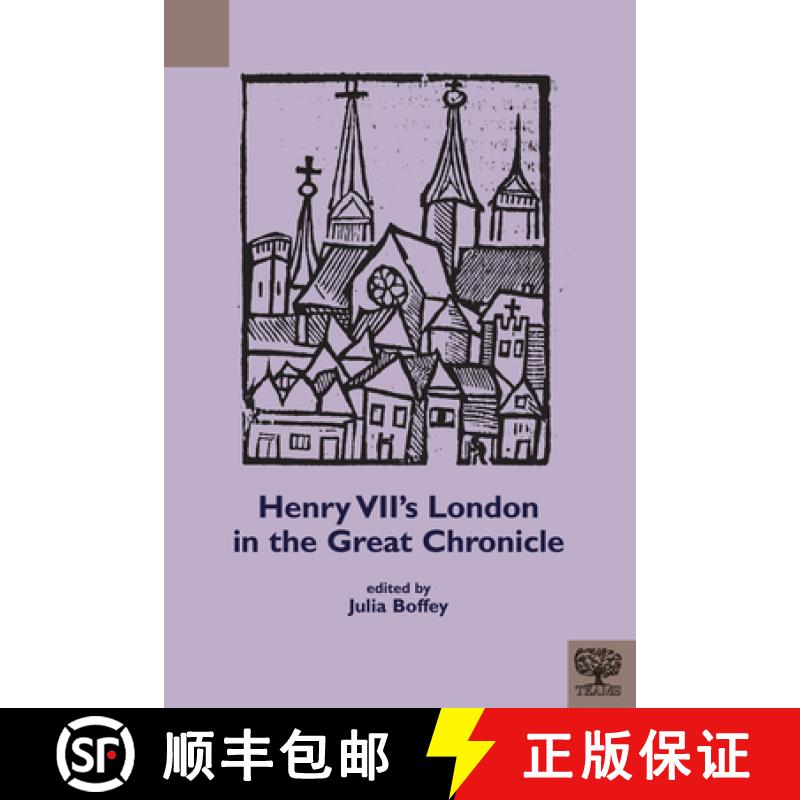【2-3周达】Henry VII's London in the Great Chronicle [9781580443821]