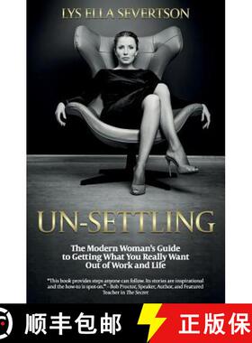 【3-4周达】Un-Settling: The Modern Woman's Guide to Getting What You Really Want Out of Work and Life [9781945446146]