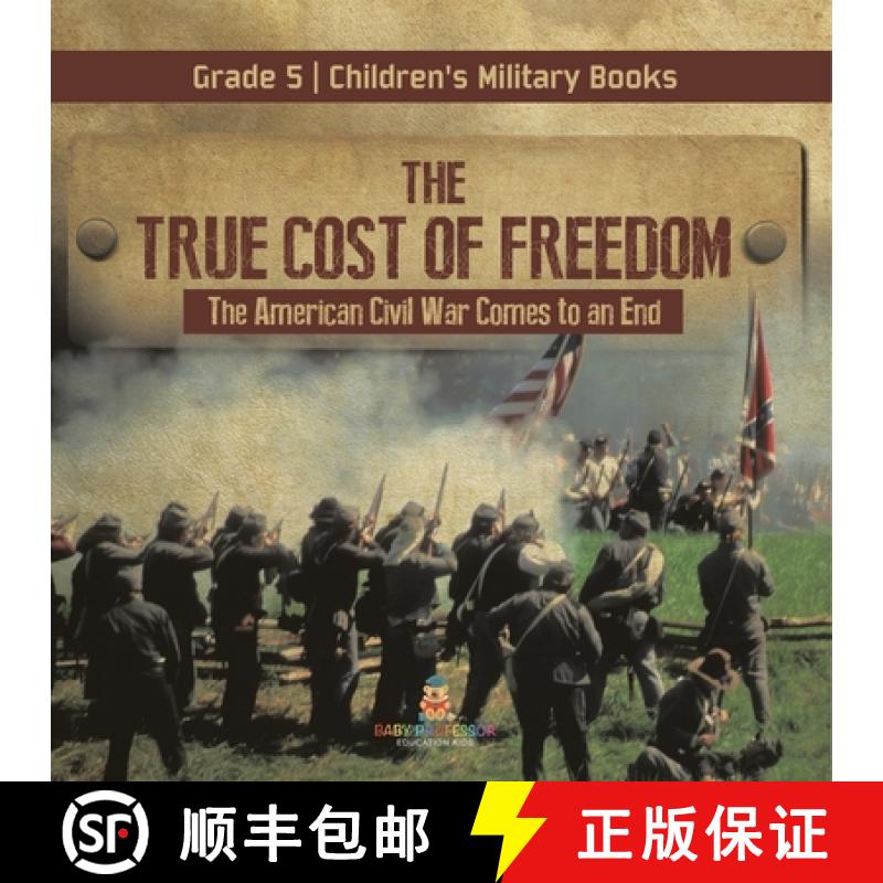 【3-4周达】The True Cost of Freedom | The American Civil War Comes to an End Grade 5 | Children's Mil... [9781541960718]