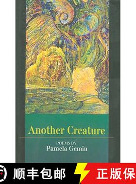 预订 Another Creature: Poems by Pamela Gemin [9781557289285]