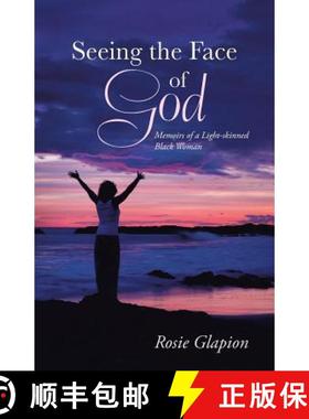 【3-4周达】Seeing the Face of God: Memoirs of a Light-Skinned Black Woman [9781490823744]