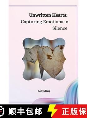预订 Unwritten Hearts:  Capturing Emotions in Silence [9789358685237]
