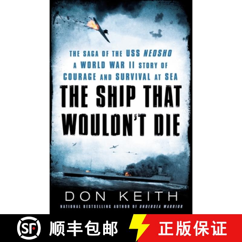 预订 The Ship That Wouldn't Die: The Saga of the USS Neosho- A World War II Story of Courage and Surv... [9780451470010]