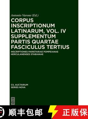 预订 CIL IV Inscriptiones Parietariae Pompeianae Herculanenses Stabianae. Suppl. Pars 4. Inscriptione... [9783111324883]