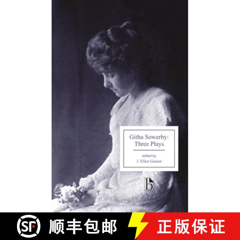 【3-4周达】Githa Sowerby: Three Plays: Rutherford and Son, a Man and Some Women, the Stepmother [9781554811854]