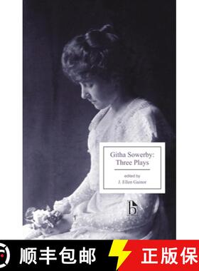 【3-4周达】Githa Sowerby: Three Plays: Rutherford and Son, a Man and Some Women, the Stepmother [9781554811854]