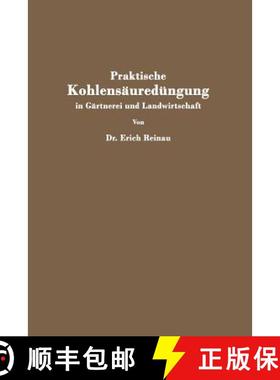 【3-4周达】Praktische Kohlensäuredüngung in Gärtnerei Und Landwirtschaft [9783642983030]