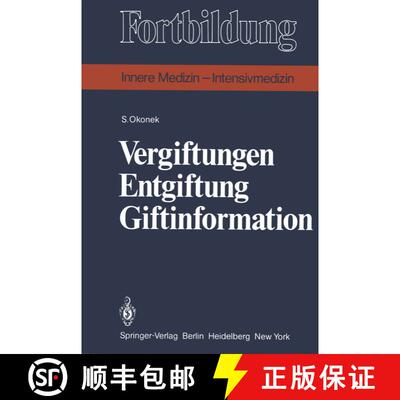 【3-4周达】Vergiftungen Entgiftung Giftinformation : Eine praxisbezogene Darstellung [9783540103318]