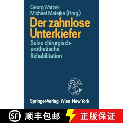 【3-4周达】Der zahnlose Unterkiefer : Seine chirurgisch-prothetische Rehabilitation Symposium, Fuschl... [9783709189641]