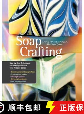 【3-4周达】Soap Crafting: Step-By-Step Techniques for Making 31 Unique Cold-Process Soaps [9781612120898]