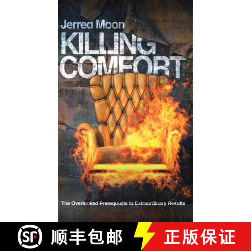 预订 Killing Comfort: The Overlooked Prerequisite to Extraordinary Results [9781734858013]