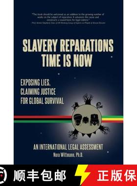 【3-4周达】Slavery Reparations Time Is Now: Exposing Lies, Claiming Justice for Global Survival - An ... [9783200031555]