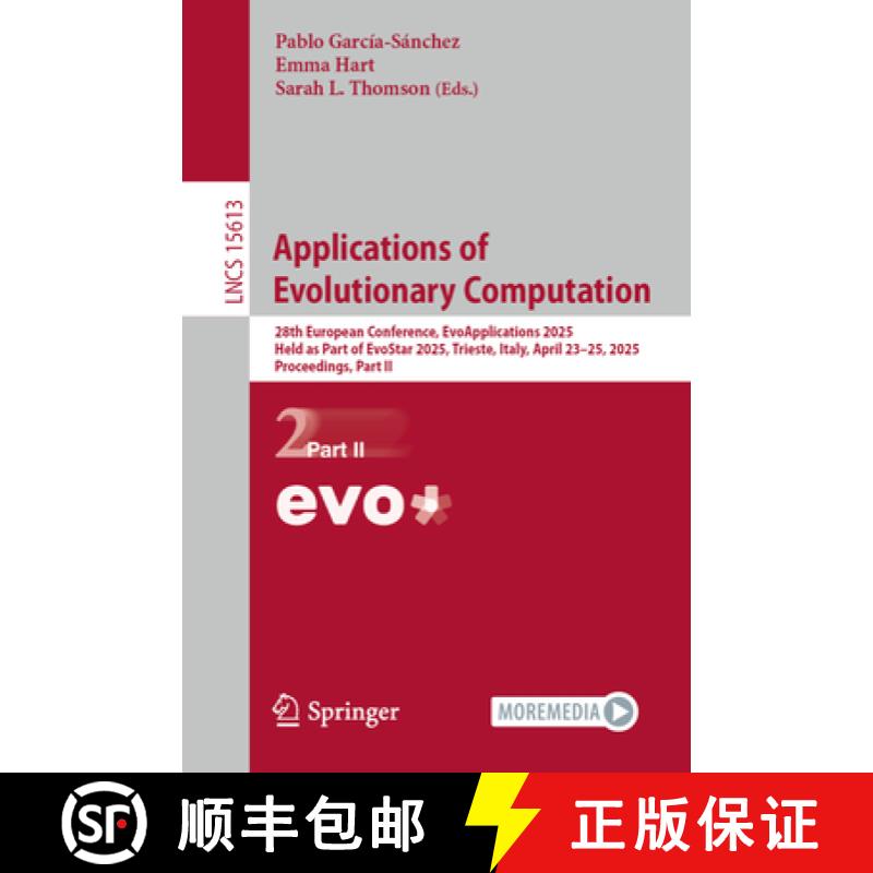【3-4周达】Applications of Evolutionary Computation: 28th European Conference, Evoapplications 2025, ... [9783031900648]