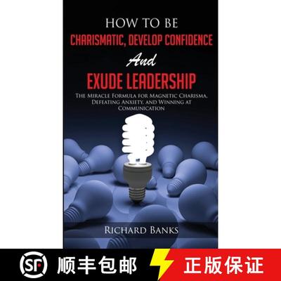 【3-4周达】How to be Charismatic, Develop Confidence, and Exude Leadership: The Miracle Formula for M... [9781736274033]