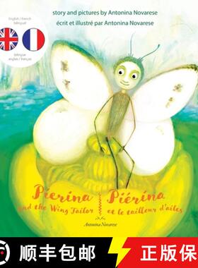 【3-4周达】Pierina and the Wing Tailor / Piérina et le tailleur d'ailes: English / French Bilingual ... [9782902718276]