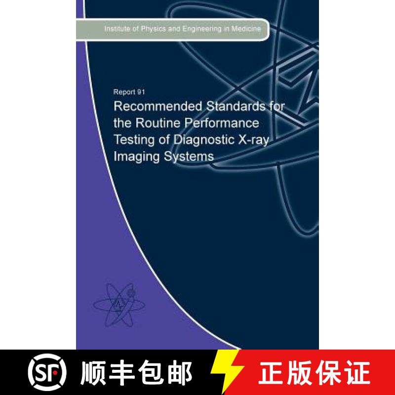 【4周达】Recommended Standards for the Routine Performance Testing of Diagnostic X-Ray Imaging Systems [9781903613443]