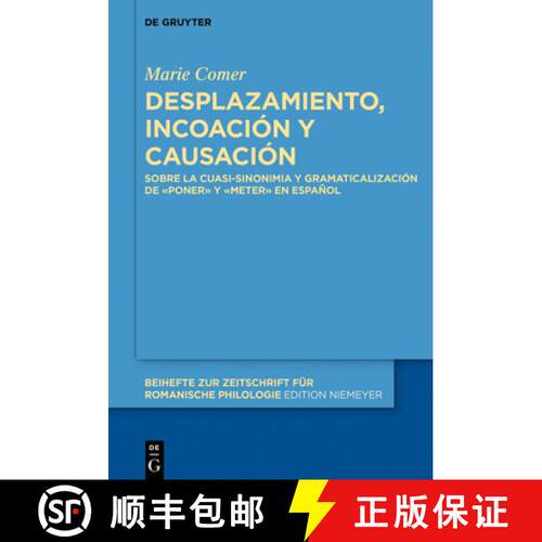 【3-4周达】精装 Desplazamiento, Incoación Y Causación: Sobre La Cuasi-Sinonimia Y Gramaticalizació... [9783110658316]