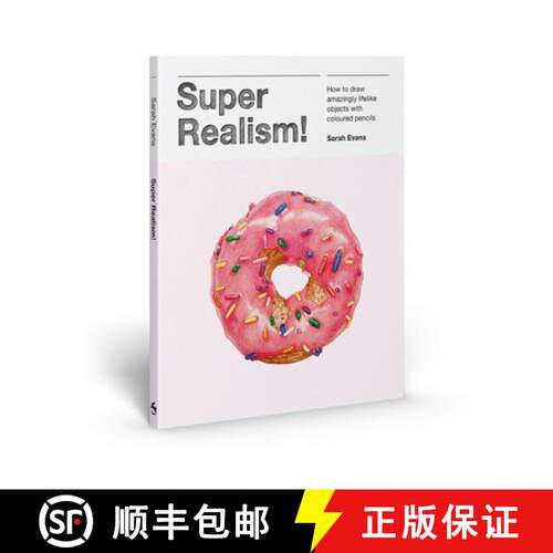 【3-4周达】Super Realism!: How to Draw Amazingly Lifelike Objects with Colored Pencils [9781837760466]