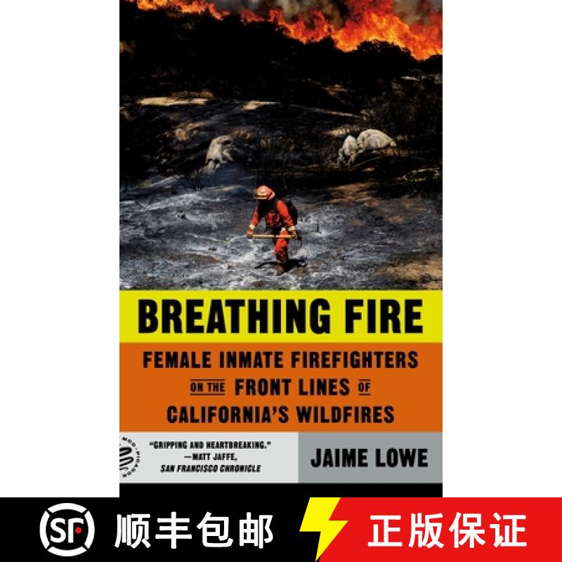 预订 Breathing Fire: Female Inmate Firefighters on the Front Lines of California's Wildfires [9781250849212]