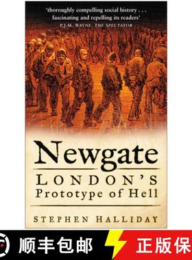 【3-4周达】Newgate: London's Prototype of Hell [9780750938969]