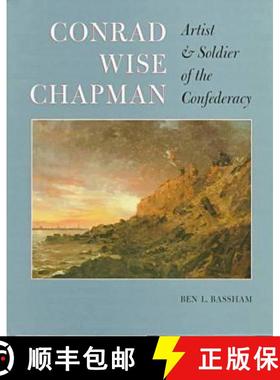 【3-4周达】Conrad Wise Chapman: Artist and Solider of the Confederacy [9780873385930]