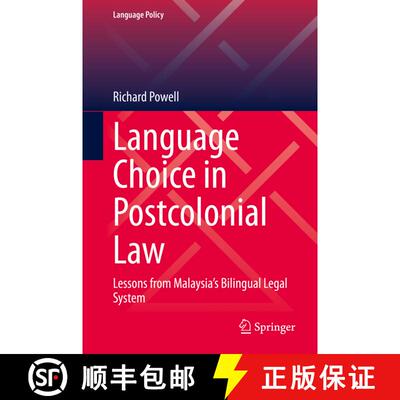 【3-4周达】精装 Language Choice in Postcolonial Law : Lessons from Malaysia's Bilingual Legal System [9789811511721]
