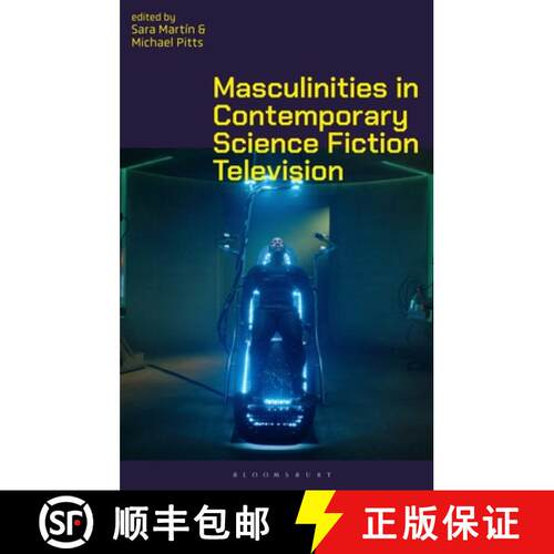 【3-4周达】精装 Masculinities in Contemporary Science-Fiction Television [9781350458437]