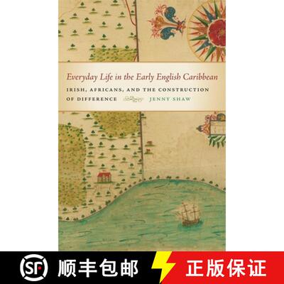 【3-4周达】Everyday Life in the Early English Caribbean – Irish, Africans, and the Construction of D... [9780820345055]