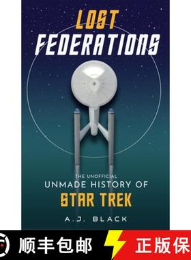 【3-4周达】Lost Federations: The (Unofficial) Unmade History of Star Trek [9781915359117]