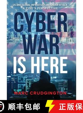【3-4周达】The Cyber War is Here: U.S. and Global Infrastructure Under Attack: A CISO's Perspective [9781962656481]