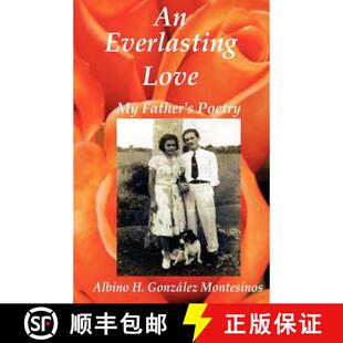 【3-4周达】An Everlasting Love: My Father's Poems [9780979240874]