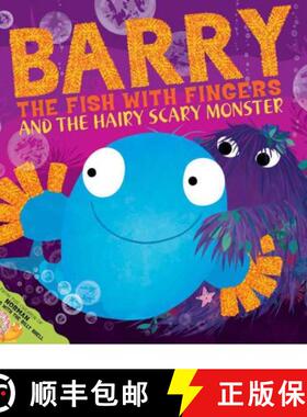 【3-4周达】Barry the Fish with Fingers and the Hairy Scary Monster: A laugh-out-loud picture book fro... [9781847389770]