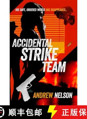 预订 Accidental Strike Team: His safe, ordered world has disappeared [9781922958310]