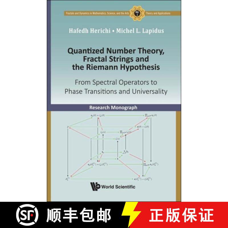 【3-4周达】Quantized Number Theory, Fractal Strings and the Riemann Hypothesis: From Spectral Operato... [9789813230798]