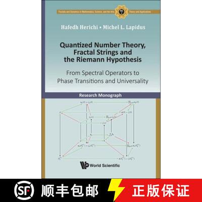 【3-4周达】Quantized Number Theory, Fractal Strings And The Riemann Hypothesis: From Spectral Operato... [9789813230798]