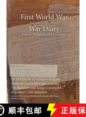【3-4周达】20 DIVISION 61 Infantry Brigade Duke of Cornwall's Light Infantry 7th Battalion and King's... [9781474524063]