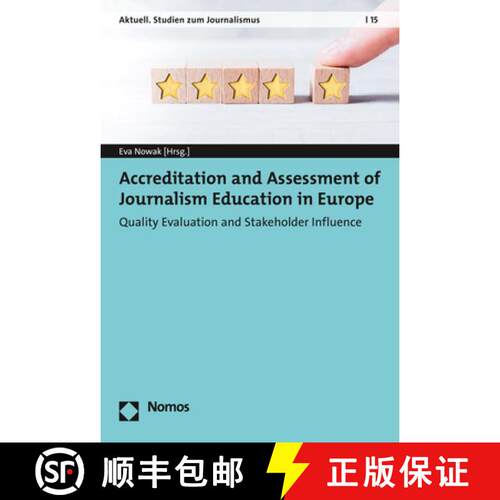 【3-4周达】Accreditation and Assessment of Journalism Education in Europe: Quality Evaluation and Sta... [9783848751907]
