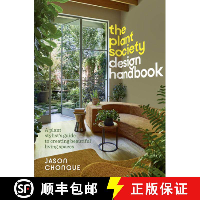 【3-4周达】The Plant Society Design Handbook: A Plant Stylist's Guide to Creating Beautiful Living Sp... [9781922616791]