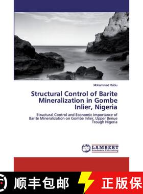 预订 Structural Control of Barite Mineralization in Gombe Inlier, Nigeria [9786200233783]