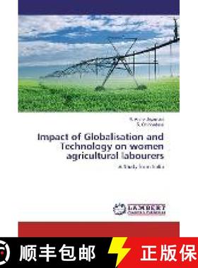 预订 Impact of Globalisation and Technology on women agricultural labourers [9783659417245]