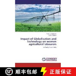 预订 Impact of Globalisation and Technology on women agricultural labourers [9783659417245]