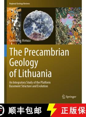 【3-4周达】The Precambrian Geology of Lithuania: An Integratory Study of the Platform Basement Struct... [9783030968571]