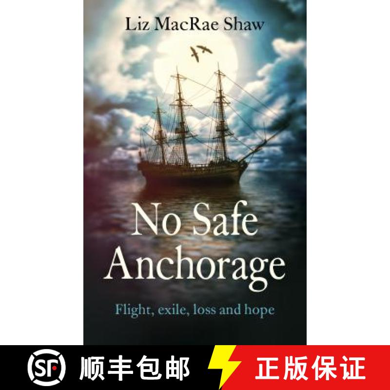 【3-4周达】No Safe Anchorage – Flight, exile, loss and hope [9781782797067]